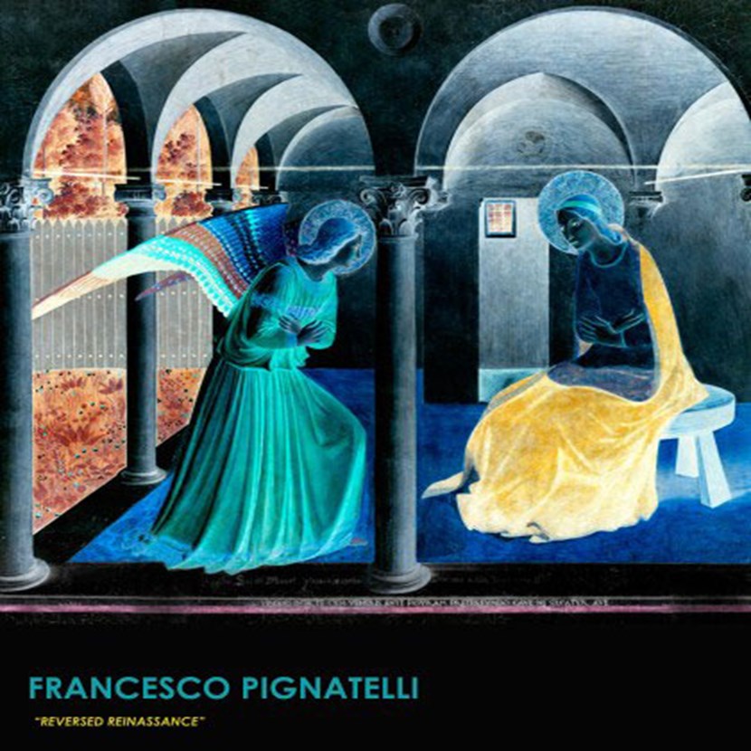 Francesco Pignatelli – Reversed Renaissance